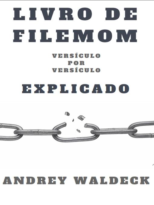 Title details for Livro de Filemom Explicado by Andrey Waldeck - Available